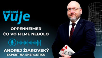 Andrej Žiarovský v diele #4 podcastu VUJE analyzuje Oppenheimera aj zákulisie jadrovej špionáže