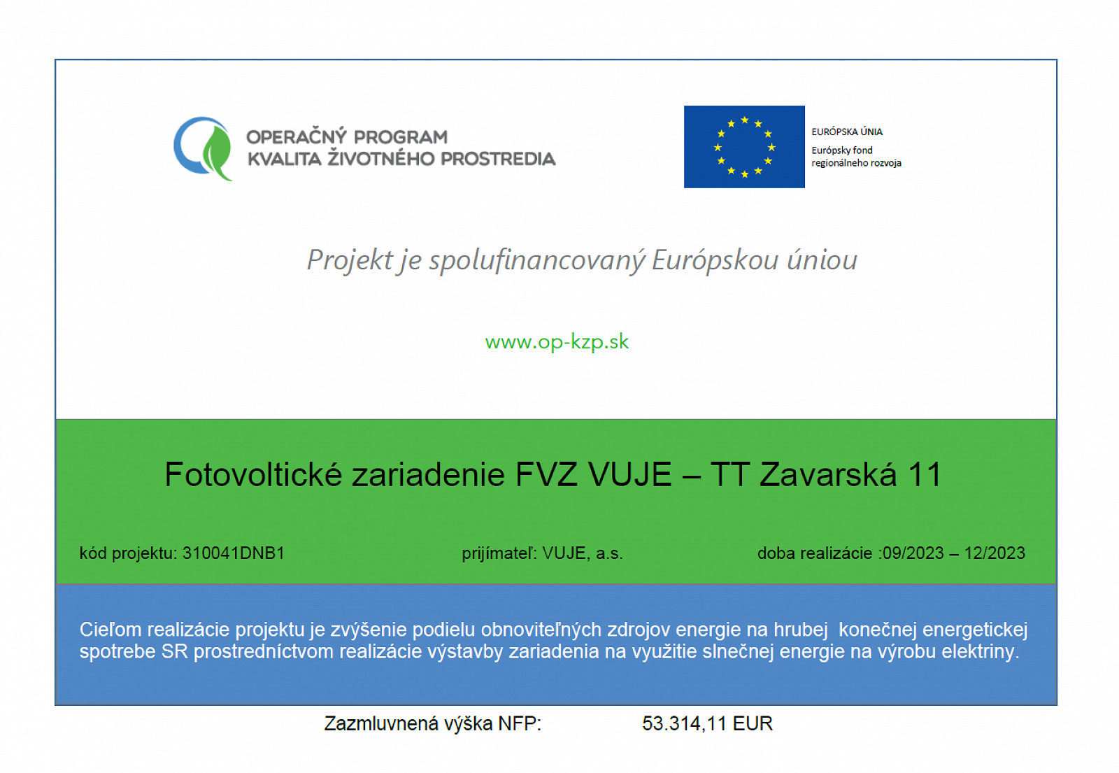 Fotovoltické zariadenie FVZ VUJE. S podporou Európskych štrukturálnych a investičných fondov prispejeme k trvalo udržateľnému rozvoju