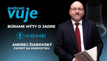 V novom podcaste VUJE búrame mýty o jadre. Andrej Žiarovský hovorí o energetických závislostiach i stabilite, ale aj o príbehoch osudov a vášní na pozadí histórie jadrovej fyziky